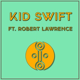 Lord Knows (feat. Robert Lawrence) Kid Swift