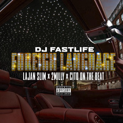 Foreign Language (feat. Lajan Slim, 2 Milly & Citoonthebeat) - Single