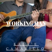 Kala'e Camarillo - Working Man