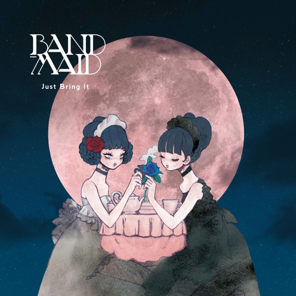 Just Bring It - BAND-MAID