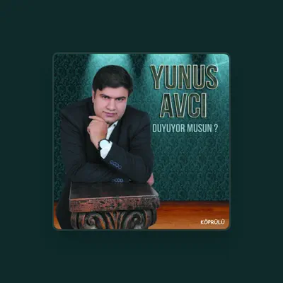Listen to Yunus Avcı, watch music videos, read bio, see tour dates & more!