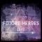 Onyx - Future Heroes lyrics