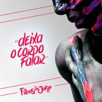Deixa o Corpo Falar - Single - Filhos De Jorge