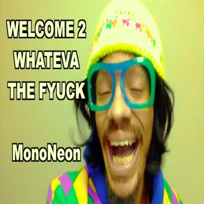 Welcome 2 Whateva the Fyuck - EP