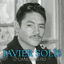 Cancionero - Javier Solis