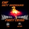 Firey Cross (feat. E Dap & Malc Fresh) - Emf Dirty Desperados lyrics