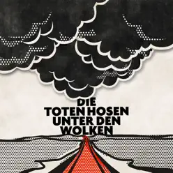 Unter den Wolken - Single - Die Toten Hosen