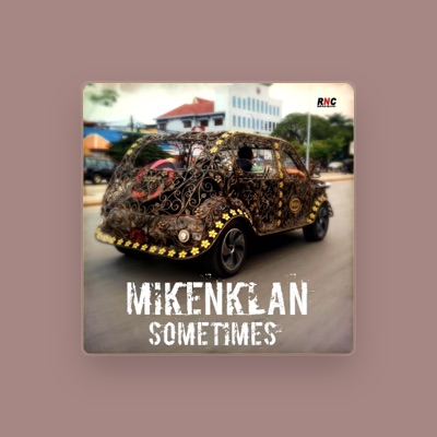 Listen to Mikenklan, watch music videos, read bio, see tour dates & more!