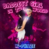 phaze - Baddest Girl in the World