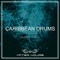 Caribbean Drums (Gustavo Dominguez Remix) - Rhoger Zamora lyrics