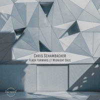 Flash Forward / Midnight Daze - Single - Chris Schambacher