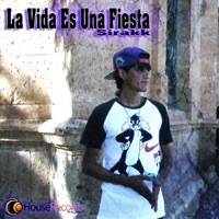 La Vida Es una Fiesta - Single - Sirakk