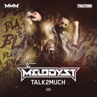 Talk2much (Traxtorm 0184) - EP - The Melodyst
