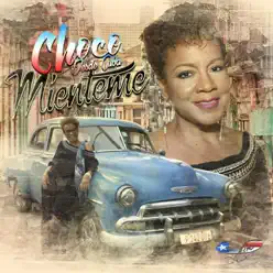 Choco Desde Cuba Miénteme - Single - Choco Orta Choco Desde Cuba Miénteme - Single - Choco Orta
