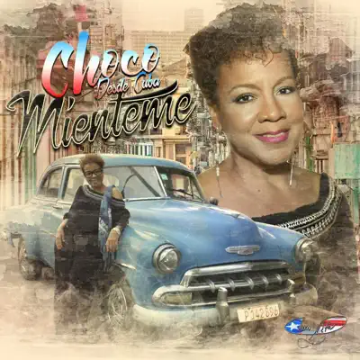 Choco Desde Cuba Miénteme - Single - Choco Orta