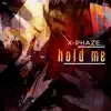 X-phaze - Hold Me