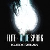 Blue Spark (Kubix Remix)
