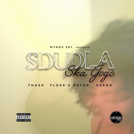 Sdudla Ska Gogo (feat. Geedo & Thaso) Floss & Rayza