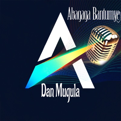 Song - Abagaga Bantumye - Dan Mugula