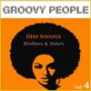 Deep Soulful Brothers & Sisters, Vol. 4