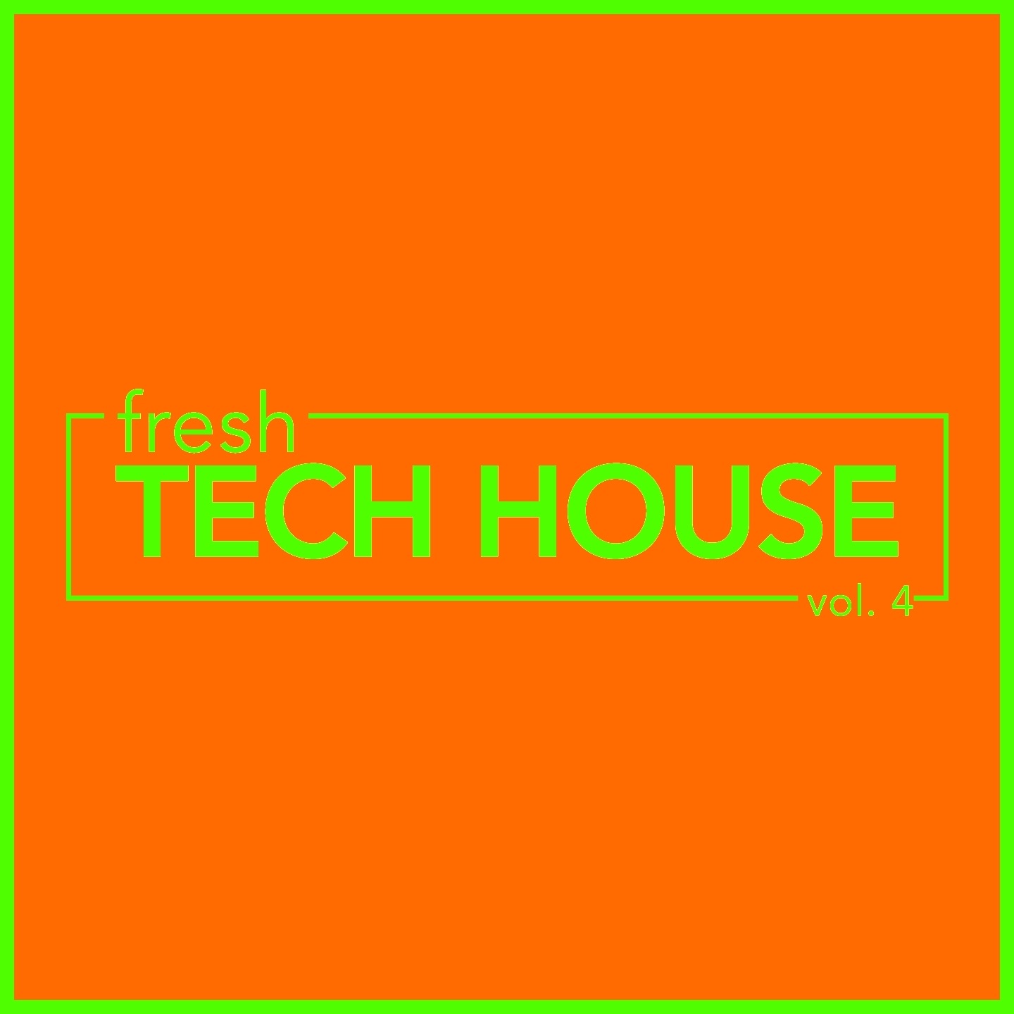 fresh Tech House, Vol. 4