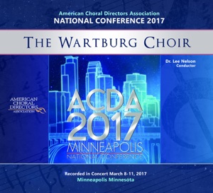 ACDA National 2017 the Wartburg Choir (Live) - EP