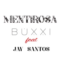 Mentirosa (feat. Jay Santos) - Single - Buxxi