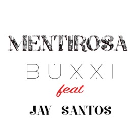 Mentirosa (feat. Jay Santos) Buxxi