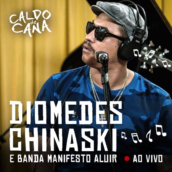 Diomedes Chinaski e Manifesto Aluir no Caldo de Cana (Ao Vivo) - EP