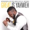 Great Is Yahweh (feat. Chris Bender) - Matthew Greaves & Faith Temple Worship Center lyrics