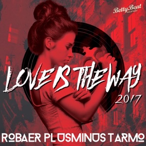 Love Is the Way 2017 - Single