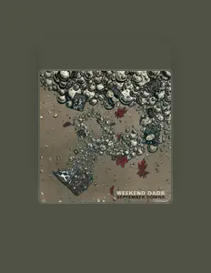 收听 Weekend Dads、观看音乐视频、阅读小传、查看巡演日期等 ！