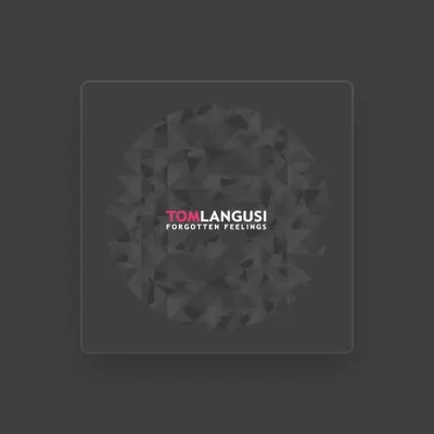 Listen to Tom Langusi, watch music videos, read bio, see tour dates & more!