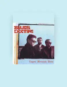Blues Doctors सुनें, म्यूज़िक वीडियो देखें, बायो पढ़ें, दौरे की तारीखें और बहुत कुछ देखें!