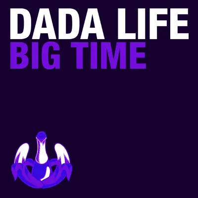 Big Time - Single - Dada Life