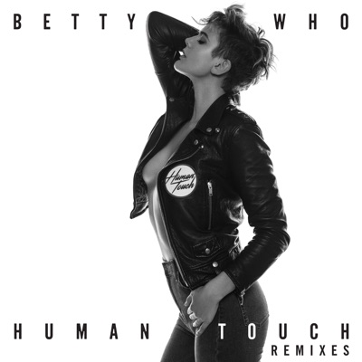 Human Touch (Aquilo Remix) - Betty Who | Shazam