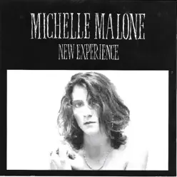New Experience - Michelle Malone New Experience - Michelle Malone