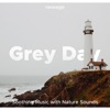 Grey Day - Soothing Music with Nature Sounds to Lull you into a Deep Sleep