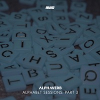 Alphabet Sessions: Part 3 - EP - Alphaverb