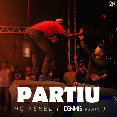 Partiu (Dennis Remix) [feat. Dennis DJ] - Single