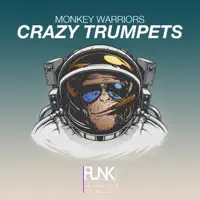 Crazy Trumpets (Extended Mix) — Monkey Warriors