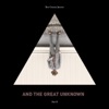 And the Great Unknown, Vol. 2