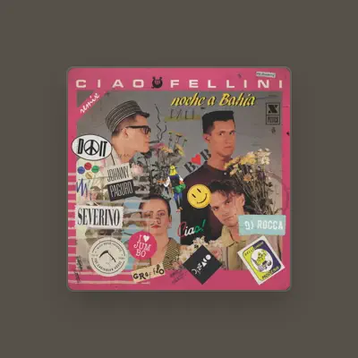Listen to Ciao Fellini, watch music videos, read bio, see tour dates & more!