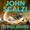 The Ghost Brigades: Old Man's War, Book 2 (Unabridged) - John Scalzi