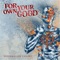 True God - For Your Own Good lyrics