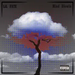 Mind Blowin - Single - Lil' Fate Mind Blowin - Single - Lil' Fate