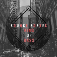 King of Bass - Single - Bounce Bosses