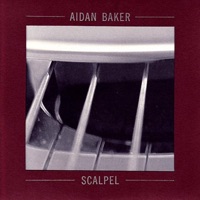 Scalpel - Aidan Baker