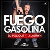 Fuego Gasolina (feat. J. Lauryn) - Single