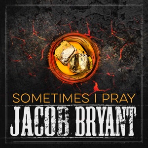 Sometimes I Pray (Unplugged) - Single